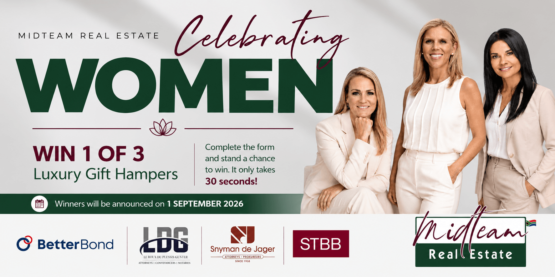 Celebrating Women

This Women&rsquo;s Month, Midteam Real Estate is celebrating the incredible women who inspire, empower and make a difference every day. Enter our competition for your chance to win 1 of 3 luxury gift hampers &mdash; it takes just 30 seconds to enter! 
